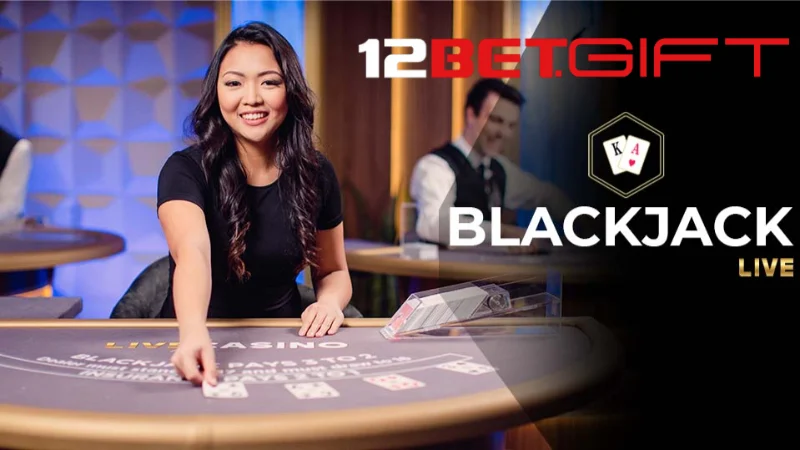 Giới thiệu về Blackjack 12Bet