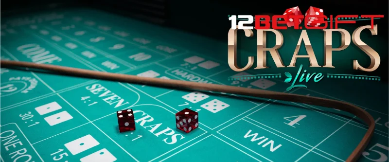 Tổng quát về game craps 12Bet